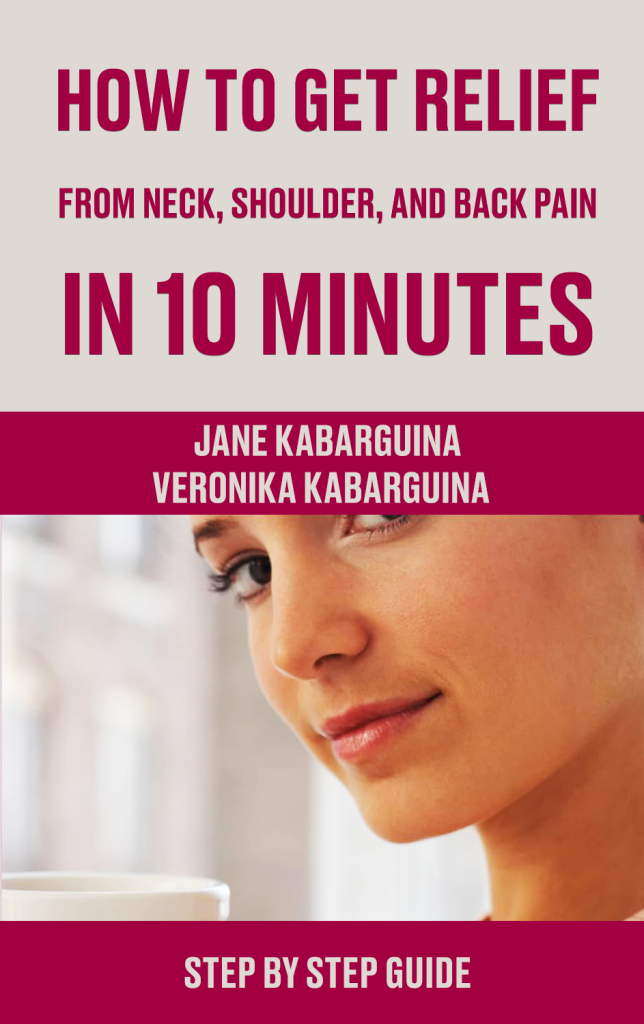 How to Get Relief From Chronic Neck, Shoulder, and Back Pain in Under 10 Minutes: A Step-by-Step Guide